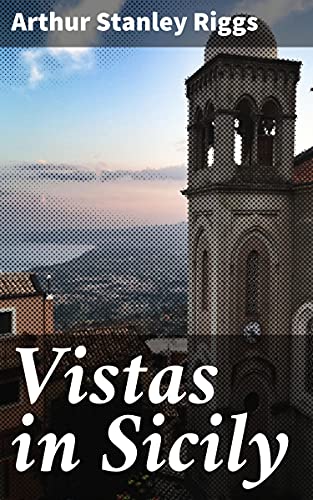 Vistas in Sicily: A Literary Journey through Sicily's Enchanting ...
