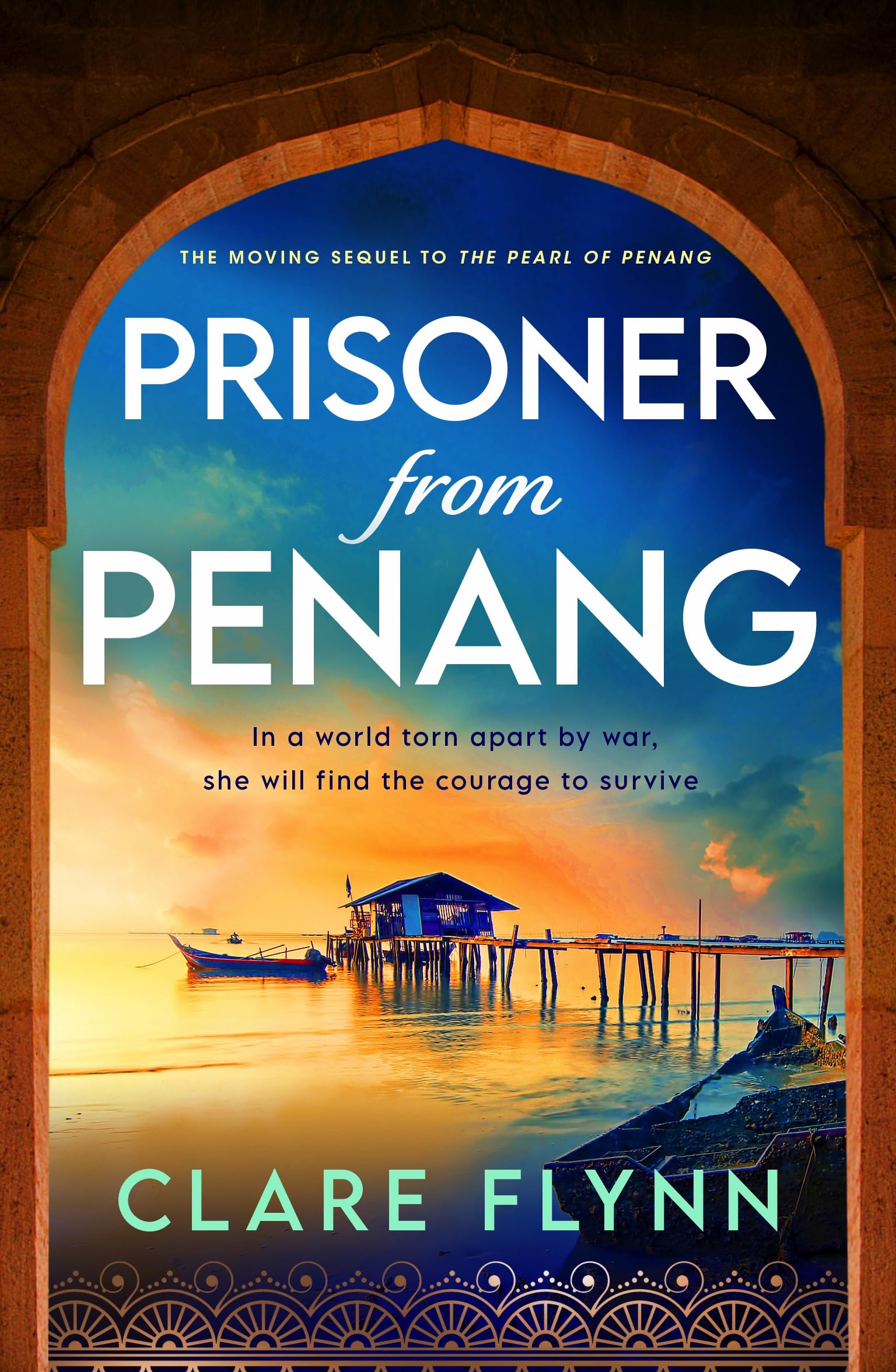 Prisoner From Penang: A heart-wrenching historical novel of love and survival in WW2
