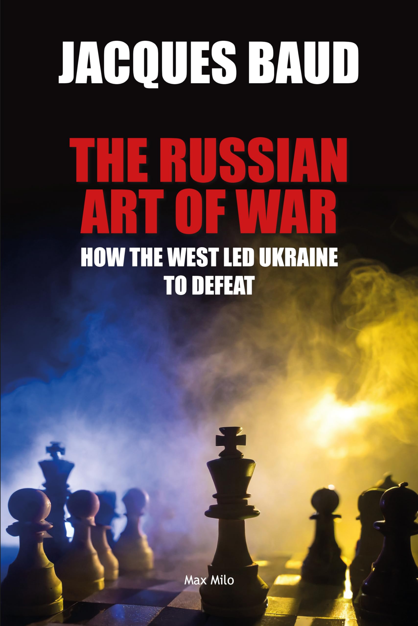 The russian art of war: How the West led Ukraine to defeat
