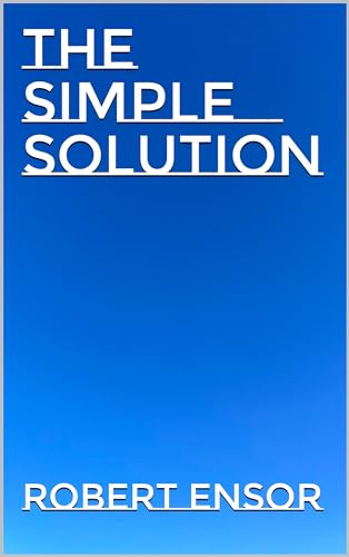 The Simple Solution: The Keys to Healing and Enlightenment with Doctor ...