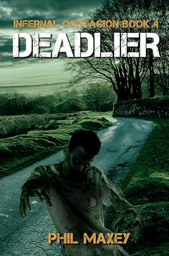 Deadlier: A Zombie Apocalypse Thriller