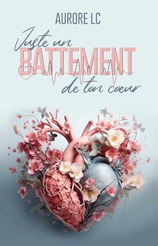 Juste un battement de ton cœur