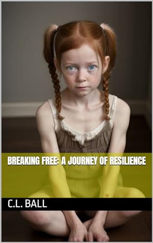 Breaking Free: A Journey of Resilience