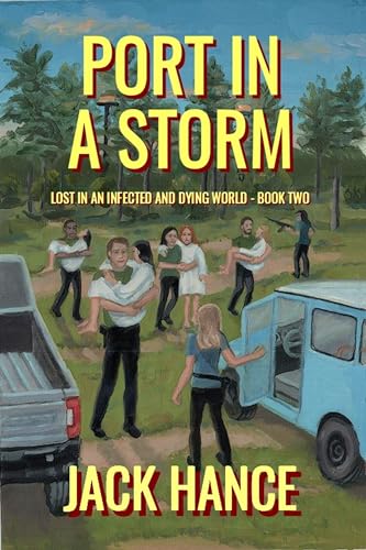 Port in a Storm: Lost in an Infected and Dying World - Book Two