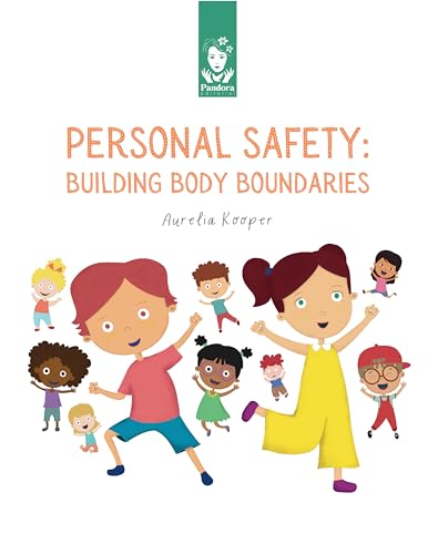 Personal safety: Building Body Boundaries: Book for Preventing Child Sexual Abuse