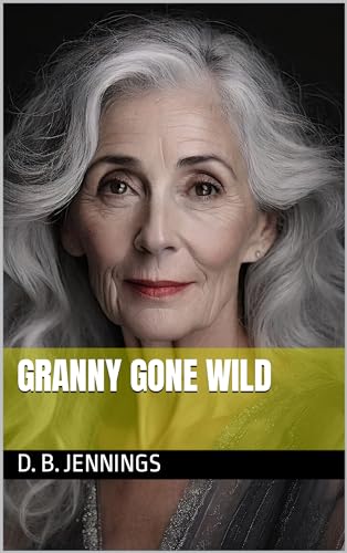 Granny gone Wild