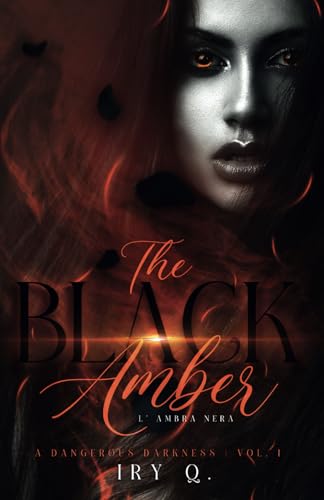 The Black Amber: a dangerous darkness