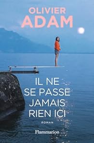 Il ne se passe jamais rien ici