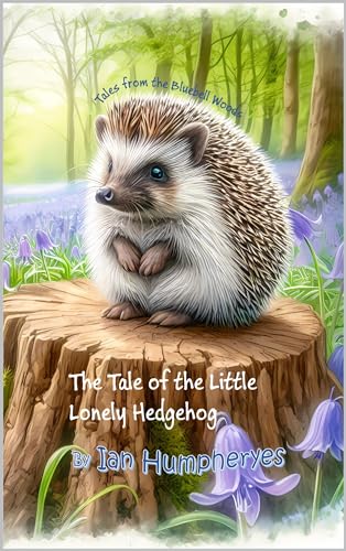The Tale of the Little Lonely Hedgehog