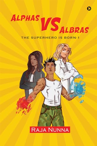 Alphas VS Albras : The Superhero is Born - 1