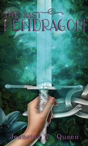 The Last Pendragon: Book 1 : Blood of The Pendragon Series