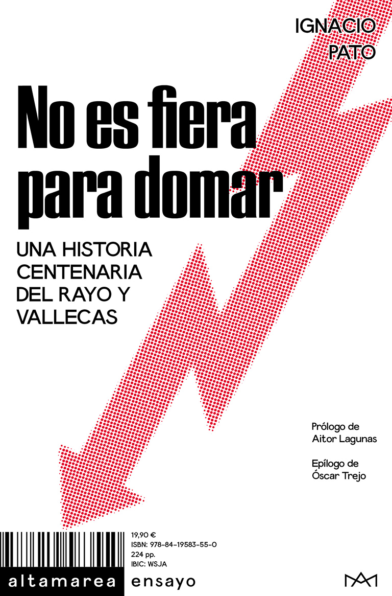 No es fiera para domar: Una historia centenaria del Rayo y Vallecas