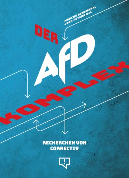 Der AfD-Komplex : Recherchen von CORRECTIV
