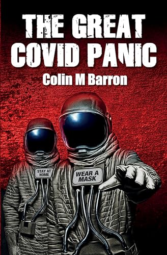 THE GREAT COVID PANIC