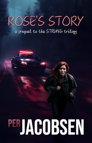 Rose’s Story: A Prequel to the Strung Trilogy