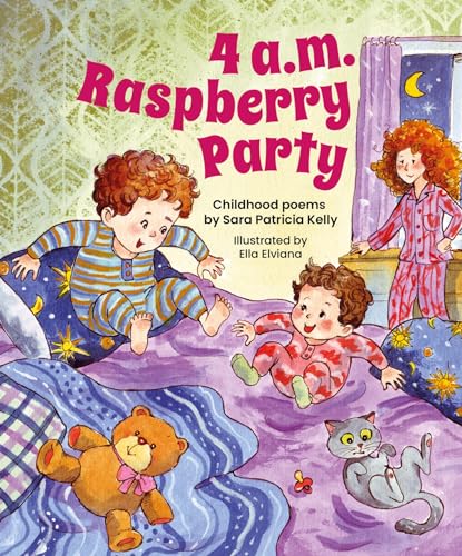 4 a.m. Raspberry Party: Childhood Poems