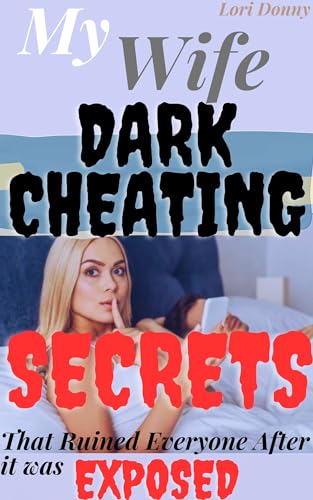 My Wife Dark Cheating Secrets That Ruined Everyone After It Was Exposed: