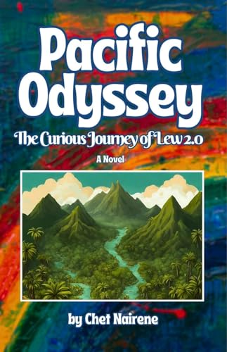 PACIFIC ODYSSEY: The Curious Journey of Lew 2.0