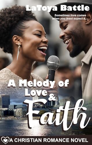 A Melody of Love & Faith: A Christian Romance Novel