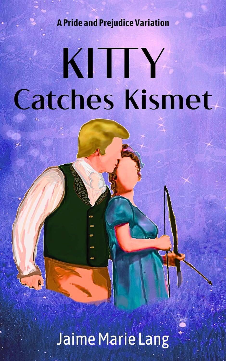 Kitty Catches Kismet: A Pride and Prejudice Variation