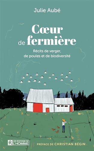 Coeur de fermière: Récits de verger, de poules et de biodiversité