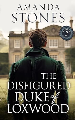 The Disfigured Duke of Loxwood