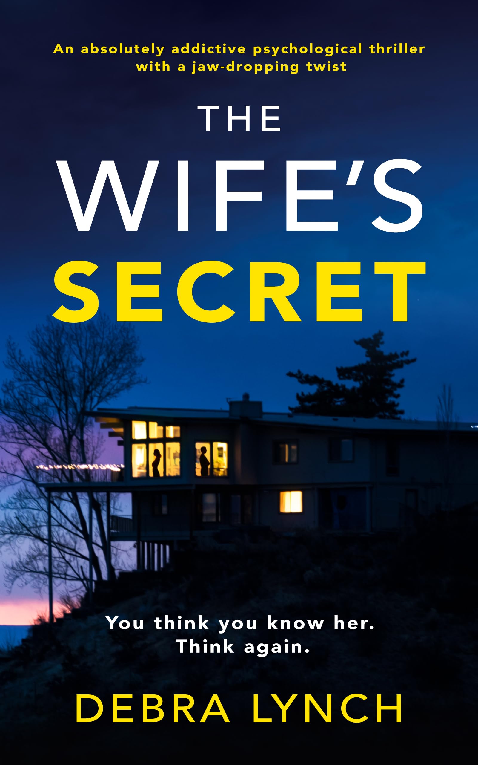 The Wife’s Secret: An absolutely addictive psychological thriller with a jaw-dropping twist: