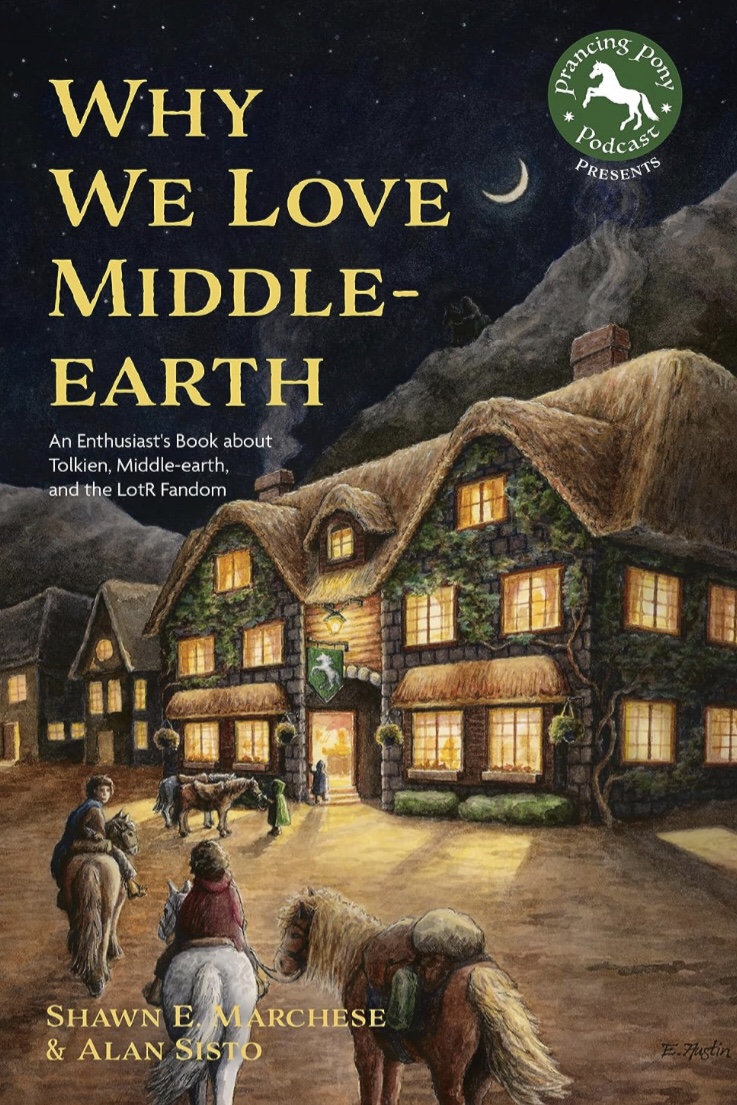 Why We Love Middle-earth: An Enthusiast’s Book about Tolkien, Middle-earth, and the LotR Fandom
