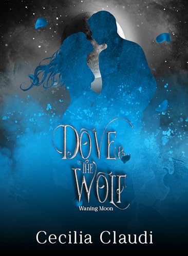Waning Moon: Dove & the Wolf Vol.2