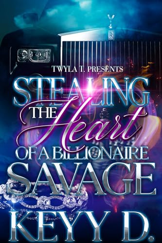 Stealing The Heart Of A Billionaire Savage