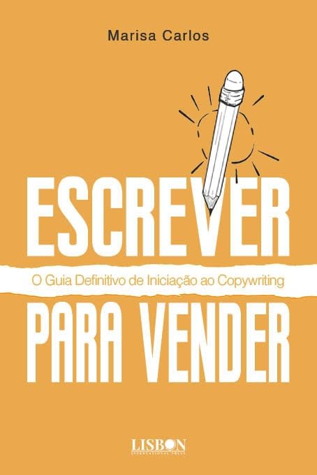 Escrever para vender – O Guia Definitivo de Iniciação ao Copywriting