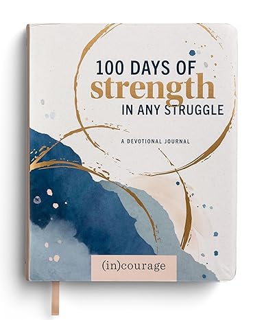 100 Days of Strength in Any Struggle: A Devotional Journal by (in ...