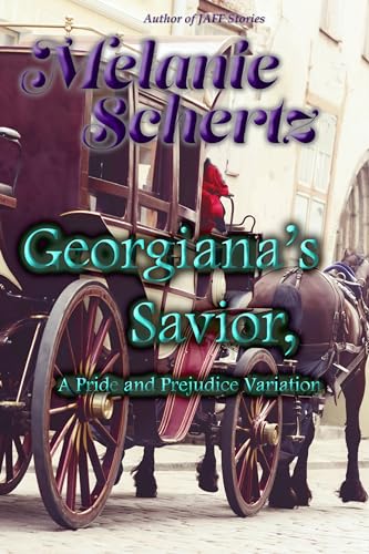 Georgiana's Savior, A Pride and Prejudice Variation book cover