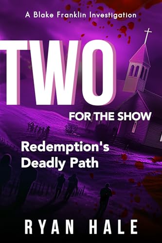 Two For The SHOW: Redemptions Deadly Path