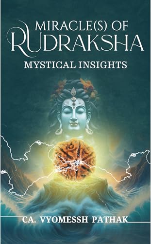 Miracle(S) Of Rudraksha: Mystical Insights