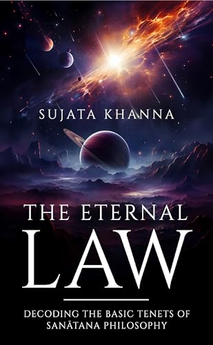 The Eternal Law: Decoding The Basic Tenets Of Sanātana Philosophy
