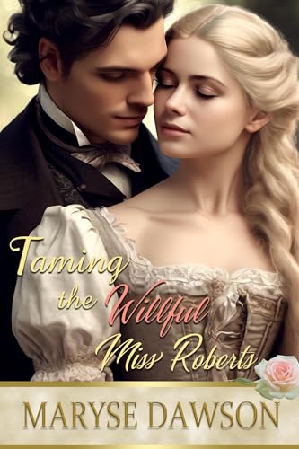 Taming the Willful Miss Roberts