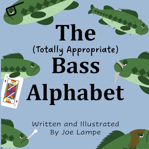 The Totally Appropriate Bass Alphabet