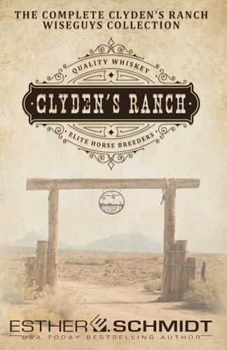 The Complete Clyden’s Ranch Wiseguys Collection book cover