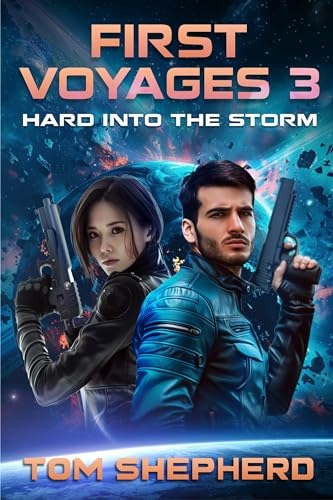 Hard into the Storm (First Voyages, #3
