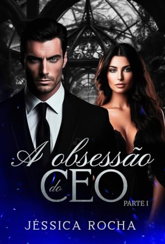 A Obsessão do CEO: Parte I