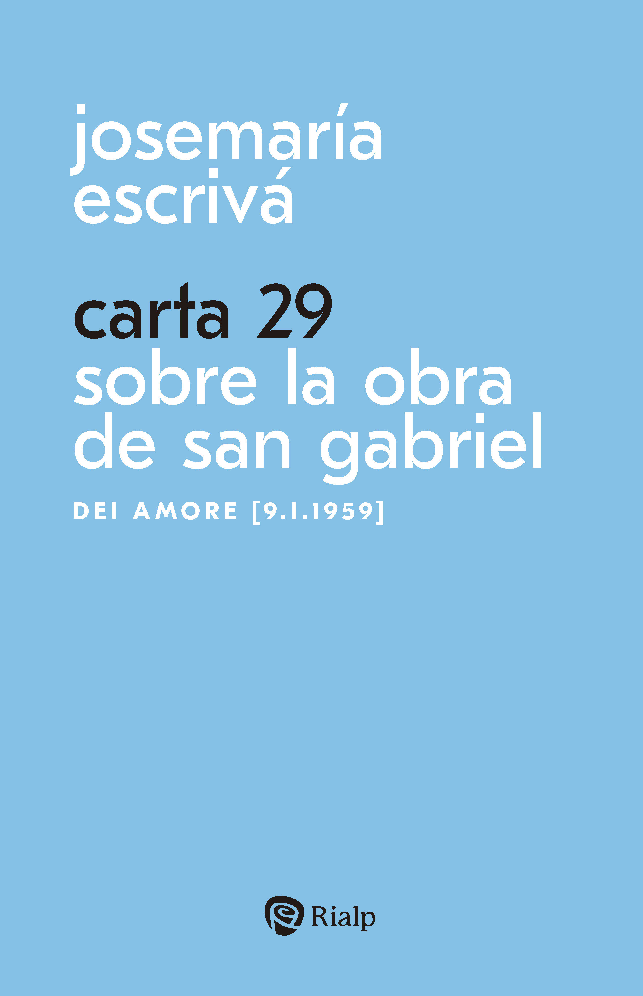 Carta 29. Sobre la obra de San Gabriel: Dei amore [9.I.1959]
