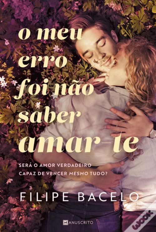 O meu erro foi não saber amar-te