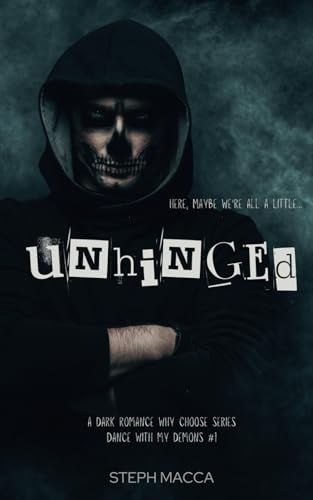Unhinged (Dance With My Demons, #1)