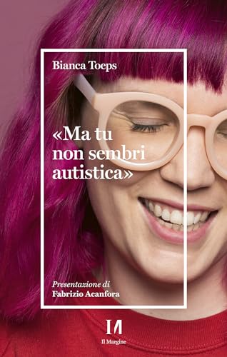 Ma tu non sembri autistica (Italian Edition)