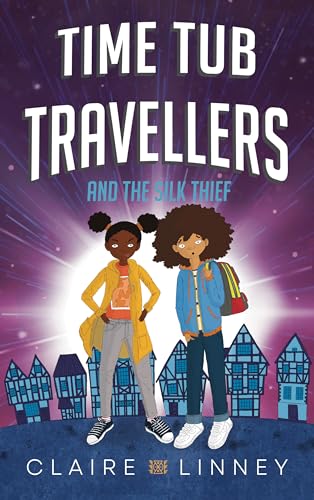 Time Tub Travellers and the Silk Thief