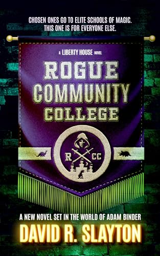 Rogue Community College (Liberty House #1)