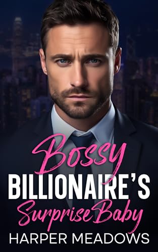 Bossy Billionaire's Surprise Baby