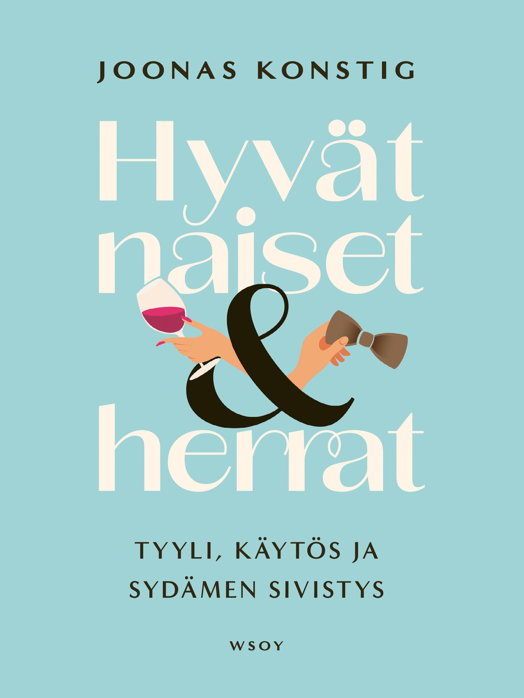 Hyvät naiset ja herrat : Tyyli, käytös ja sydämen sivistys