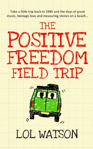 The Positive Freedom Field Trip